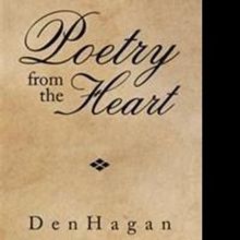 DenHagan Shares POETRY FROM THE HEART