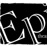 Epic Theatre Company's 2015-16 Season to Include THESE RUTHLESS BITCHES, GREAT…