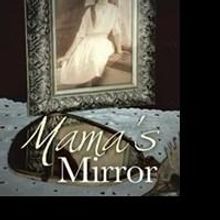 Laurie M. Garner Releases MAMA'S MIRROR