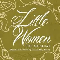 LITTLE WOMEN Runs 11/7-29 at Roxy Regional Theatre