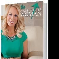 Esther Spina Launches THE AMBITIOUS WOMAN, Today