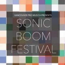 Sonic Boom Music Festival 2015 Kicks Off Today in Vancouver