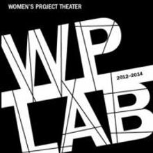 Women's Project Theater Seeks Female Playwrights, Directors, Producers for 2014-16 La