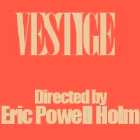 Columbia Stages to Present New Folk Opera VESTIGE, 5/7-17