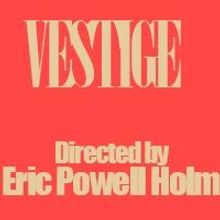 Columbia Stages to Present New Folk Opera VESTIGE, 5/7-17