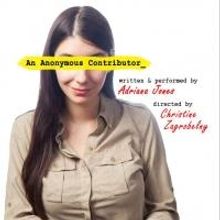 Adriana Jones' AN ANONYMOUS CONTRIBUTOR to Premiere at 2014 WOMEN AT WORK Festival, 9