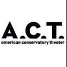 A.C.T.'s MFA Program Selected to Perform at Moscow Art Theatre School's Stanislavsky 