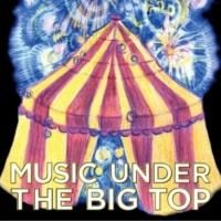 Little Orchestra Society to Host MUSIC UNDER THE BIG TOP Concert and Benefit, 12/10