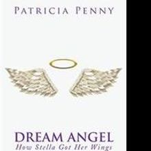 Patricia Penny Releases DREAM ANGEL HOW STELLA GOT HER WINGS
