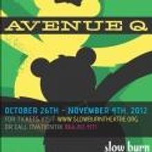 AVENUE Q Plays Slow Burn Theatre, Now thru 11/4