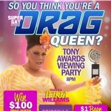 Drink & Drag Lounge to Host Tonys Watch Party, 6/9