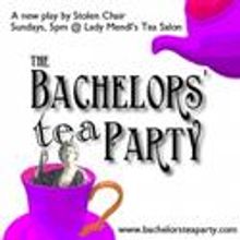 The Stolen Chair Theatre Company's THE BACHELORS’ TEA PARTY Closes 12/23