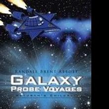 Randall Brent Abbott Launches New Marketing Campaign for 'Galaxy Probe Voyages'