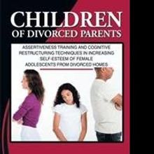 Dr. Jane Akponye Releases CHILDREN OF DIVORCED PARENTS