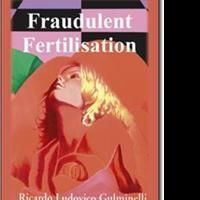Ricardo Ludovico Gulminelli Launches New Marketing Campaign for 'Fraudulent…