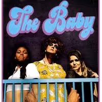Visceral Company's THE BABY Plays Hollywood Fringe, Now thru 6/29