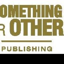 Something or Other Publishing Announces New Writer Initiative