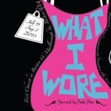 The Hub to Present Boston Premiere of LOVE, LOSS, AND WHAT I WORE, 7/19-8/3