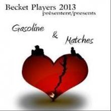 Becket Players Present GASOLINE AND MATCHES, Now thru 5/11