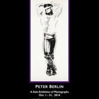 Magnet Presents PETER BERLIN PHOTOGRAPHER / PORN STAR / GAY ICON, Now thru 10/31