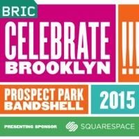 BRIC Sets 2015 Celebrate Brooklyn! Lineup