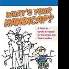 New Book 'What's Your Handicap' is Released