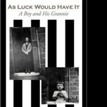 Monty Raine Uncovers Boyhood Journey in AS LUCK WOULD HAVE IT