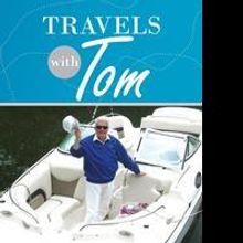 Dr. Tom Berry Releases TRAVELS WITH TOM