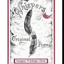 Margaret Waldinger Morie Releases Poetry Collection, WHISPERS