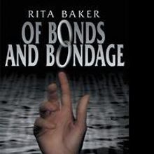 Rita Baker Releases OF BONDS AND BONDAGE