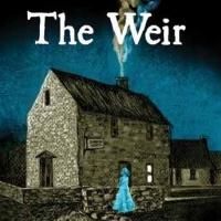 THE WEIR Extends Through August 4 at Irish Rep