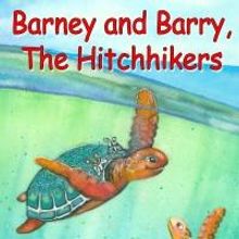 New Children's Book, 'Barney and Barry, The Hitchhikers' is Released