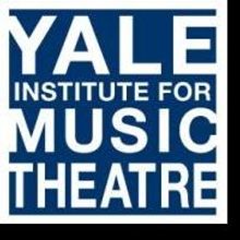 2013 Yale Institute for Music Theatre Hosts Open Rehearsal Readings Tonight