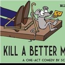 KILL A BETTER MOUSETRAP to Play The Complex at Hollywood Fringe Fest, 6/22 & 29