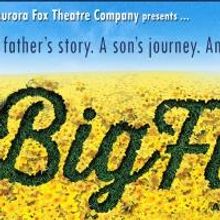 BIG FISH Brings Epic Story to the Aurora Fox Theatre, Now thru 3/22