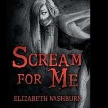 Elizabeth Washburn Releases 'Scream for Me'