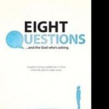 Paul Gotthardt Asks Readers EIGHT QUESTIONS to Live in Will of God
