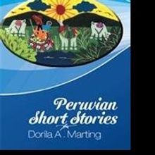 Dorila A. Marting Announces PERUVIAN SHORT STORIES