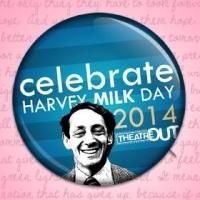 Theatre Out to Celebrate LGBT Rights Leader Harvey Milk, 5/22 - 5/24