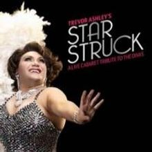 Trevor Ashley's STAR STRUCK Returns Nov 8 at Star Event Centre