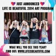 2014 LIFE IS BEAUTIFUL Festival Announces Interactive Art Series, 10/24-26