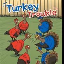 New Children's Book, TURKEY TROUBLE, is Released