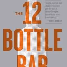 BWW Reviews: 12 BOTTLE BAR by David Solmonson & Lesley Jacobs Solmonson, Published by