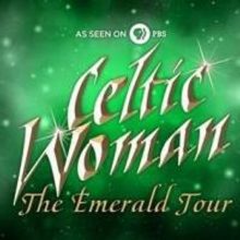 CELTIC WOMAN: THE EMERALD TOUR to Play Buell Theatre, 419