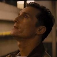VIDEO: Watch Matthew McConaughey in Christopher Nolan's INTERSTELLAR