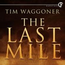 DarkFuse Releases THE LAST MILE by Tim Waggoner