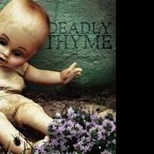 'Deadly Thyme' is Released