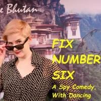 FIX NUMBER SIX to Premiere 5/29 as Part of Planet Connections Theatre Festivity