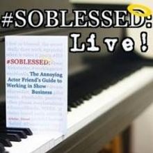 Annoying Actor Friend 'Werks' 54 Below with '#SoBlessed Live!' this Saturday