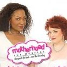 Downstairs Cabaret Theatre Presents MOTHERHOOD THE MUSICAL, Now thru 11/18